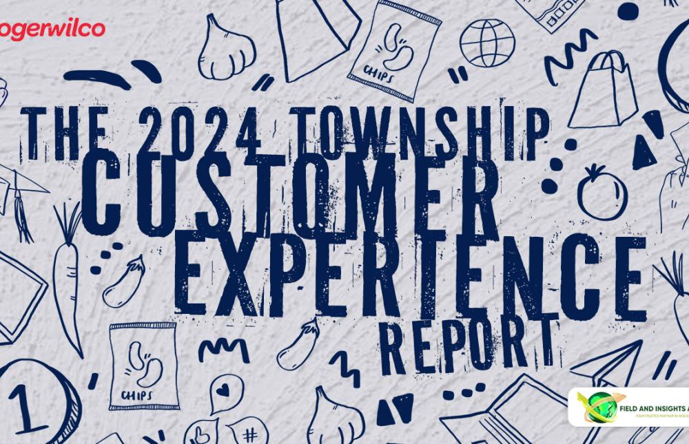 Navigating the Township Trust Economy: The 2024 Township CX Report Uncovers the Power of Authenticity and Collaboration